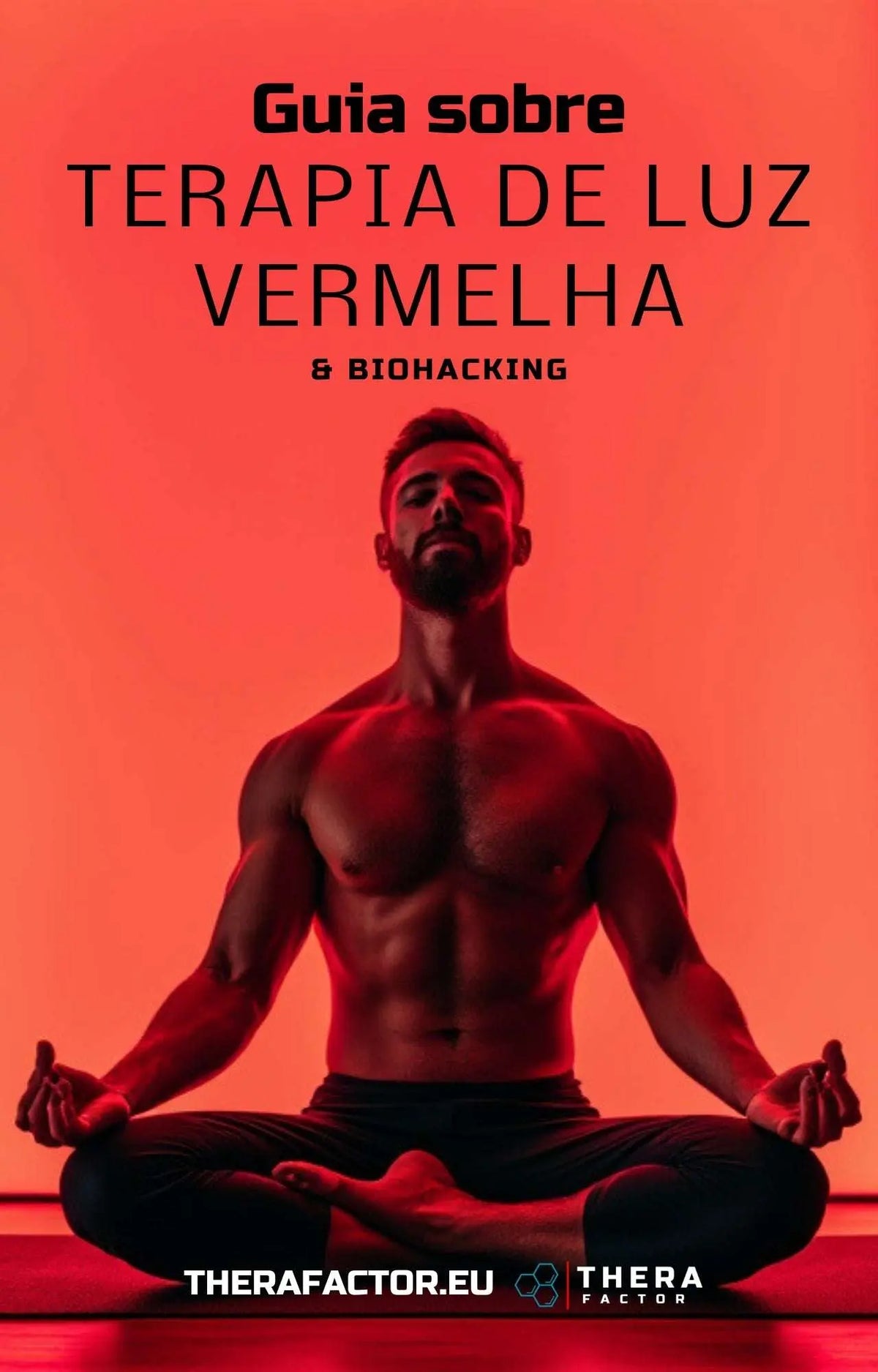 Capa do Guia sobre Terapia de Luz Vermelha e Biohacking com homem a meditar em luz vermelha